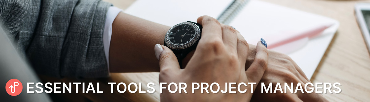 Essential Tools Every Project Manager Should Utilize for Success